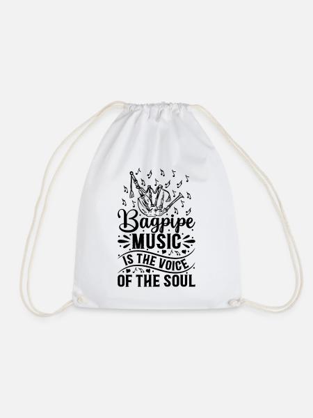 Bagpipe Music Is The Voice Of The Soul - Bagpiper - Turnbeutel - Weiß