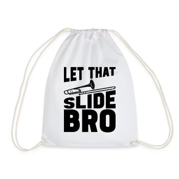 Let That Slide Bro Trombone Brass Band Trombonist - Turnbeutel - Weiß - Vorne