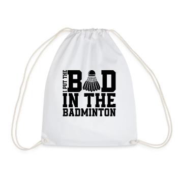 I Put The Bad In The Net Shot Badminton Player - Drawstring Bag - white - Front