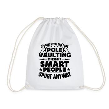 It's Okay If You Don't Like Long Jump Pole Vaulter - Drawstring Bag - white - Front