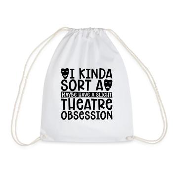 I Kinda Sorta Maybe Have A Musical Theatre Actor - Drawstring Bag - white - Front
