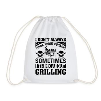 I Don't Always Think About Cooking Sometime I Thin - Drawstring Bag - white - Front