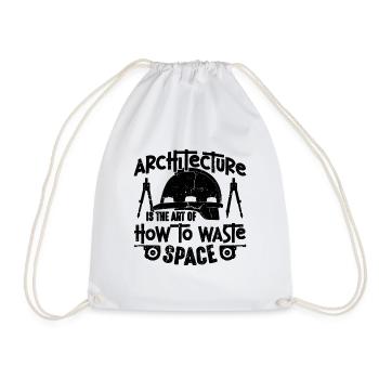 Architecture Is The Art Of How Builder Architects - Drawstring Bag - white - Front