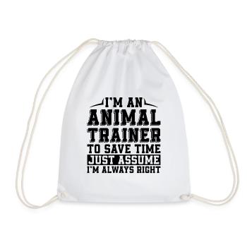 I'm An Animal Trainer To Save Time Just Trainers - Turnbeutel - Weiß - Vorne