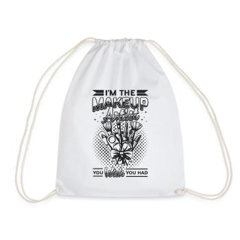 I'm The Makeup Artist You Cosmetics Makeup Artists - Drawstring Bag - white - Front