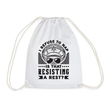 I Refuse To Nap Is That Policeman Police Officers - Turnbeutel - Weiß - Vorne