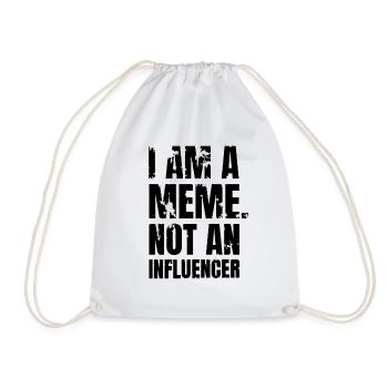 I Am A Meme Not An Influencer Lustige Memes Online - Turnbeutel - Weiß - Vorne