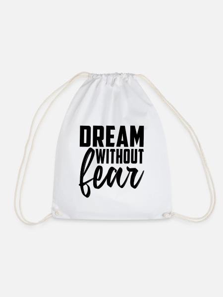 Dream Without Fear - Turnbeutel - Weiß