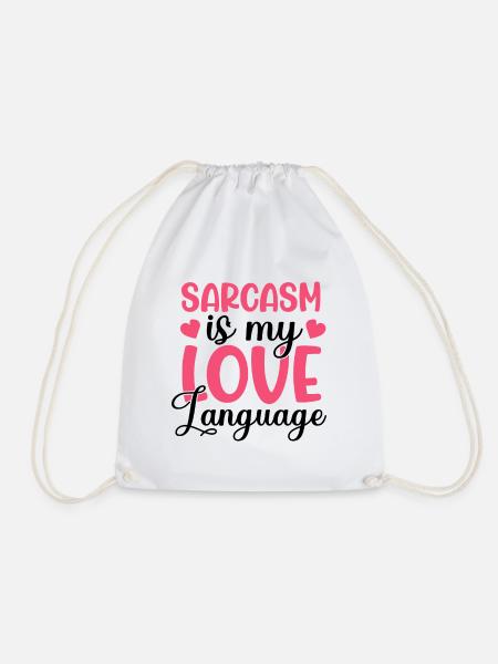 Sarcasm Is My Love Language - Turnbeutel - Weiß