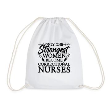 Only The Strongest Women Nurse Correctional Nurses - Turnbeutel - Weiß - Vorne
