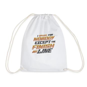 I don't brake for anyone except the finish line - Drawstring Bag - white - Front