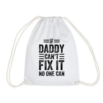 If Daddy Can't Fix It No One Can - Funny Fathers D - Drawstring Bag - white - Front