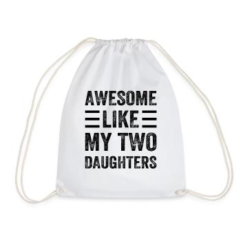 Awesome Like My Two Daughters - Dad Father's Day - Drawstring Bag - white - Front
