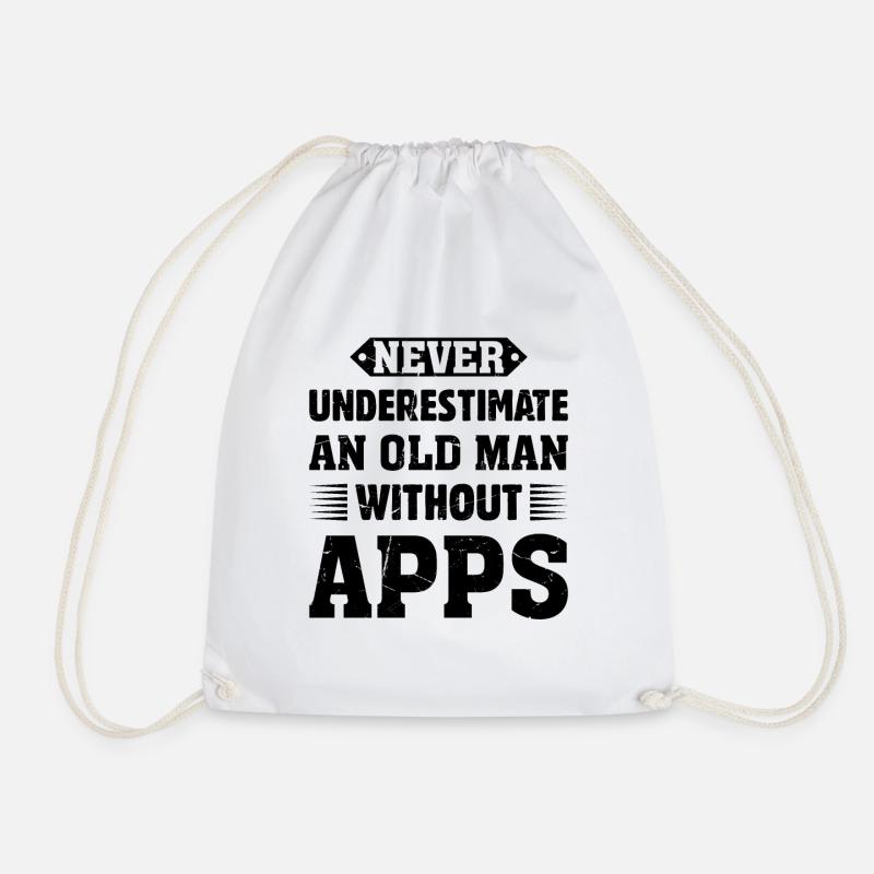 Never Underestimate An Old Man Without Apps - Wood - Turnbeutel - Weiß