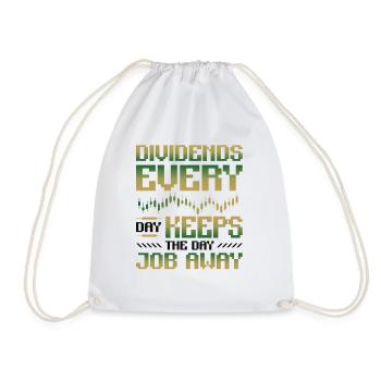 Dividend, every day you keep the day job away - Drawstring Bag - white - Front