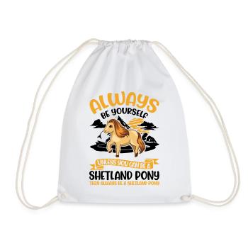 Always be yourself Shetland Pony Shetty - Drawstring Bag - white - Front