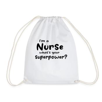 Nurse - I'm A Nurse What's Your Superpower - Drawstring Bag - white - Front