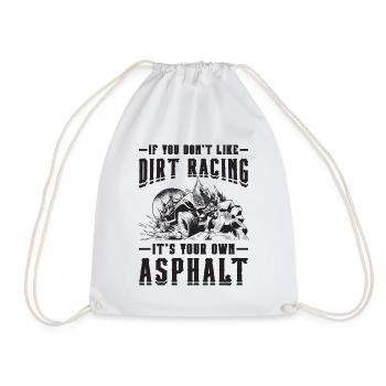 If You Don't Like Dirt Motocross Off-Road Racer - Turnbeutel - Weiß - Vorne