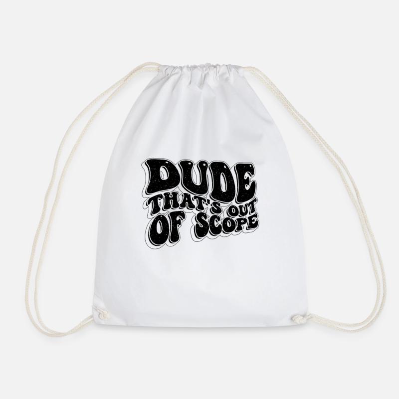 Dude That's Out Of Team Leader Project Manager - Drawstring Bag - white