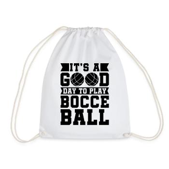 It's A Good Day To Play Ball Sport Bocce Player - Drawstring Bag - white - Front