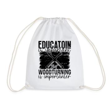 Education Is Important But Woodworker Woodturner - Drawstring Bag - white - Front