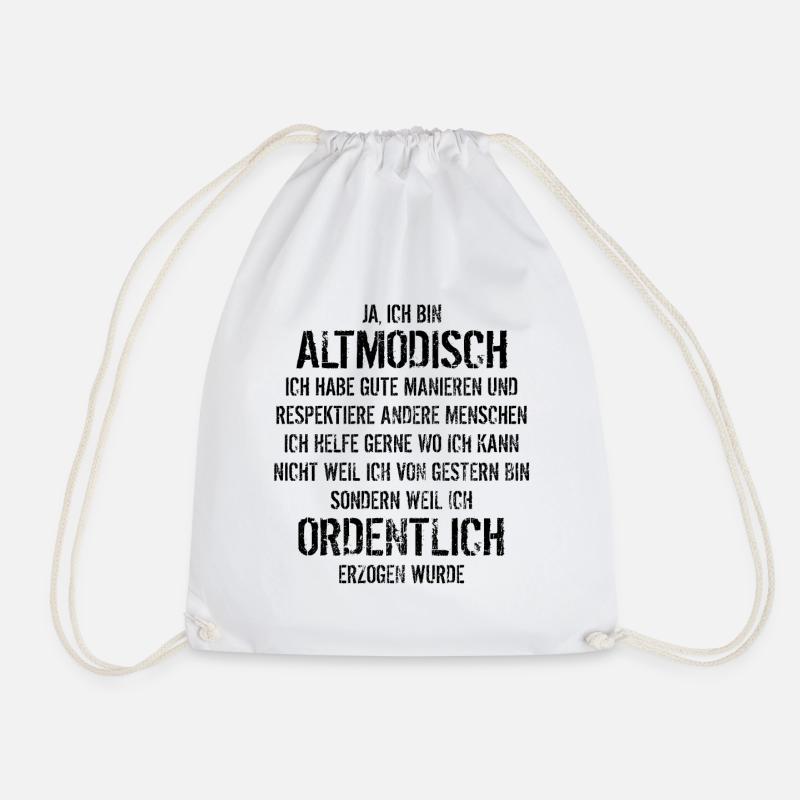 Ja ich bin altmodisch - aber ordentlich erzogen - Turnbeutel - Weiß