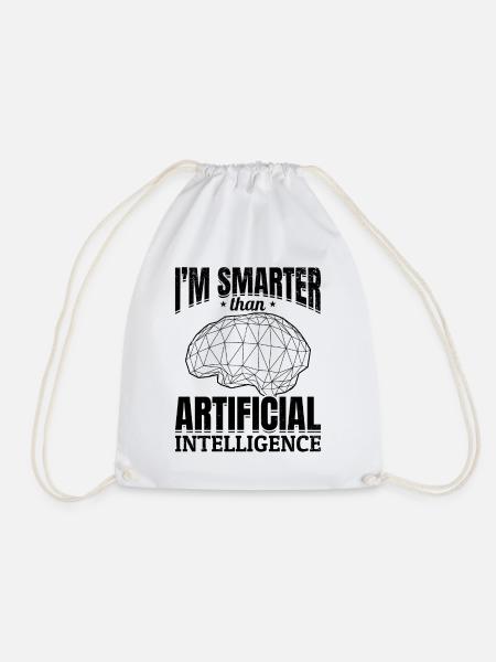 I'm Smarter Than Artificial Intelligence - Turnbeutel - Weiß