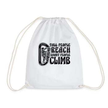 Tall People Reach Short Bouldering Rock Climber - Drawstring Bag - white - Front