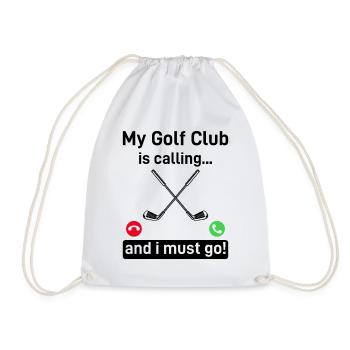 My Golf Club Is Calling And I Must Go! Funny Golfe - Turnbeutel - Weiß - Vorne