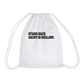 Barbecue Grilling Daddy - Stand Back Daddy Is Gril - Turnbeutel - Weiß - Vorne