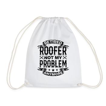 Retired Roofer Not My Problem Anymore - Retired Ro - Drawstring Bag - white - Front