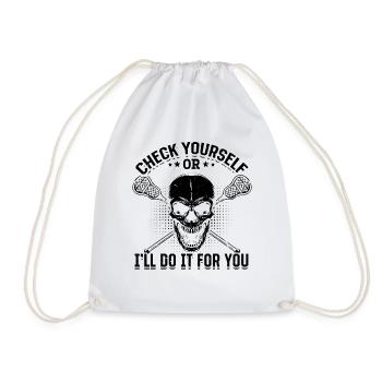 Check Yourself Or I'll Do It For You - Lacrosse Pl - Turnbeutel - Weiß - Vorne
