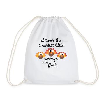 I Teach The Smartest Little Turkeys For Teachers - Drawstring Bag - white - Front