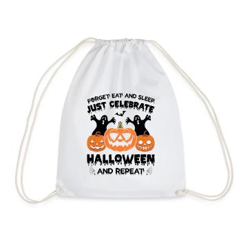 Forget Eat And Sleep Just Celebrate Halloween And - Drawstring Bag - white - Front