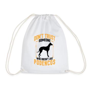 Podenco Don't Trust Ibizan Hound - Drawstring Bag - white - Front