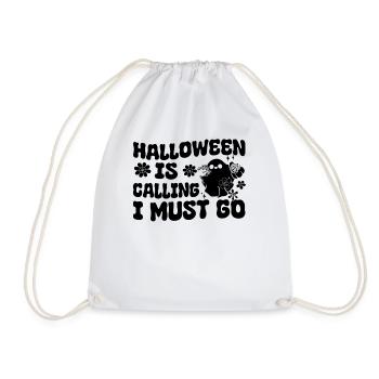 Halloween Is Calling I Must Go - Funny Ghost - Turnbeutel - Weiß - Vorne