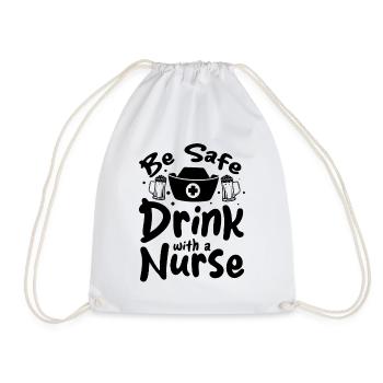 Funny Nursing Nurse - Be Safe Drink With A Nurse - Turnbeutel - Weiß - Vorne