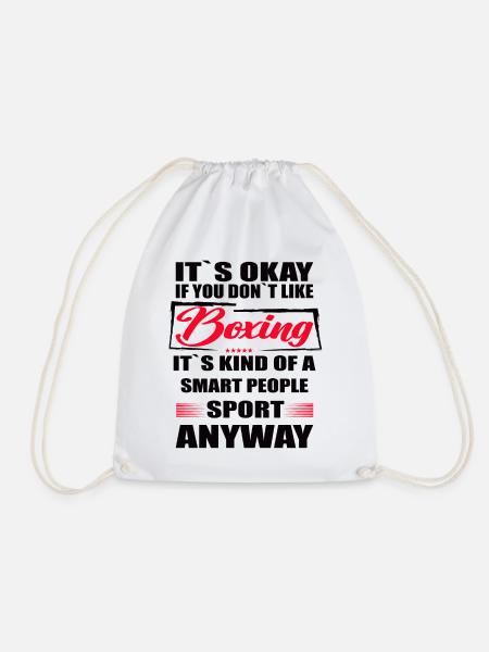 It's Okay If You Don't Like boxing - Drawstring Bag - white