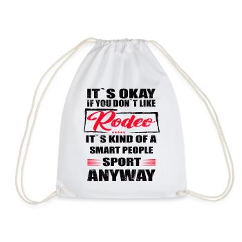 It's okay if you don't like rodeo - Drawstring Bag - white - Front