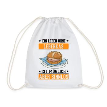 Ein Leben ohne Leberkas ist möglich Aber sinnlos - Turnbeutel - Weiß - Vorne