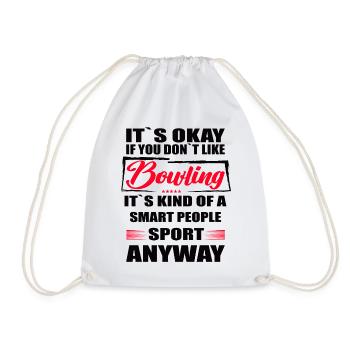 It's okay if you don't like bowling - Drawstring Bag - white - Front