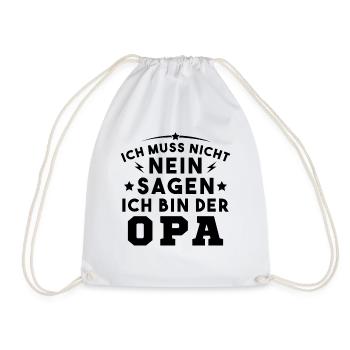 Ich Muss Nicht Nein Sagen Ich Bin Der Opa - Turnbeutel - Weiß - Vorne