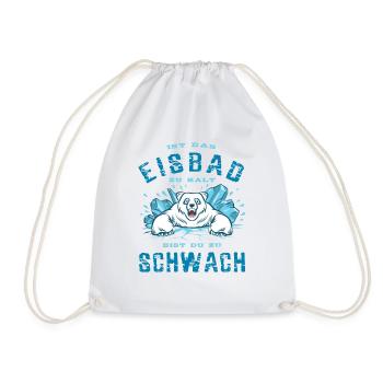 Ist das Eisbad zu kalt bist du zu schwach - Turnbeutel - Weiß - Vorne