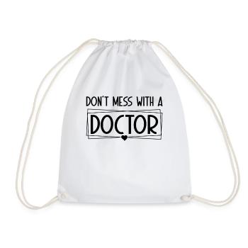 Hospital Doctor Medical Humor - Don't Mess With A - Drawstring Bag - white - Front