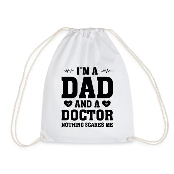 I'm A Dad And A Doctor Nothing Scares Me - Doctor - Drawstring Bag - white - Front