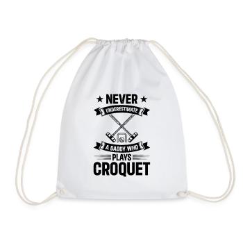 Never Underestimate A Daddy Who Plays Croquet - Turnbeutel - Weiß - Vorne