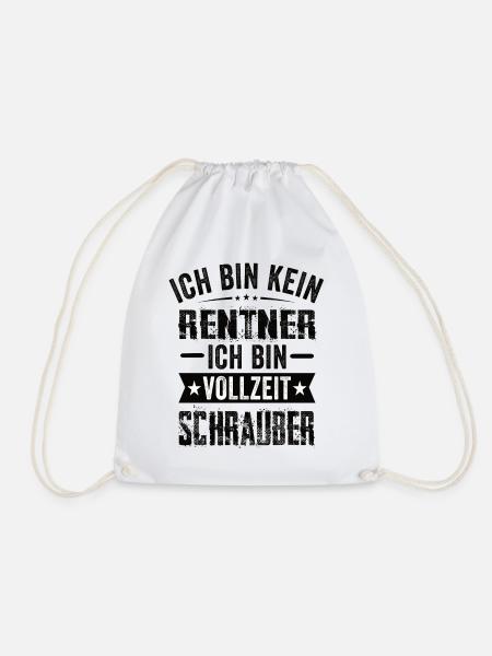 Ich Bin Kein Rentner Ich Bin Vollzeit Schrauber - Turnbeutel - Weiß