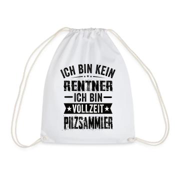 Ich Bin Kein Rentner Ich Bin Vollzeit Pilzsammler - Turnbeutel - Weiß - Vorne