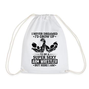 I Never Dreamed I'd Grow Up To Be A Super Sexy Arm - Drawstring Bag - white - Front