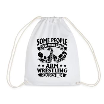 Some People Play With Balls Arm Wrestling Requires - Drawstring Bag - white - Front